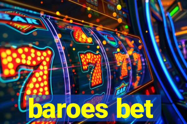 baroes bet